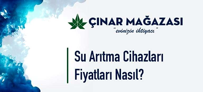 su arıtma cihazları fiyatları